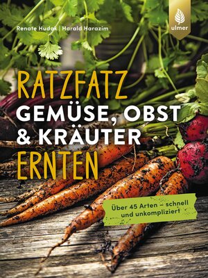 cover image of Ratzfatz Gemüse, Obst & Kräuter ernten